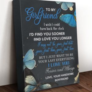 Personalized Poster Canvas To my Girlfriend I Find You Sooner And Love You Longer Birthday Gift