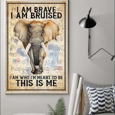 Elephant I am brave I am bruised I am who i?m meant to be this is me Christmas gift family canvas print #V
