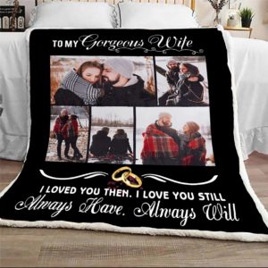 Famth - custom to my gorgeous wife i loved you then i love you still - blanket