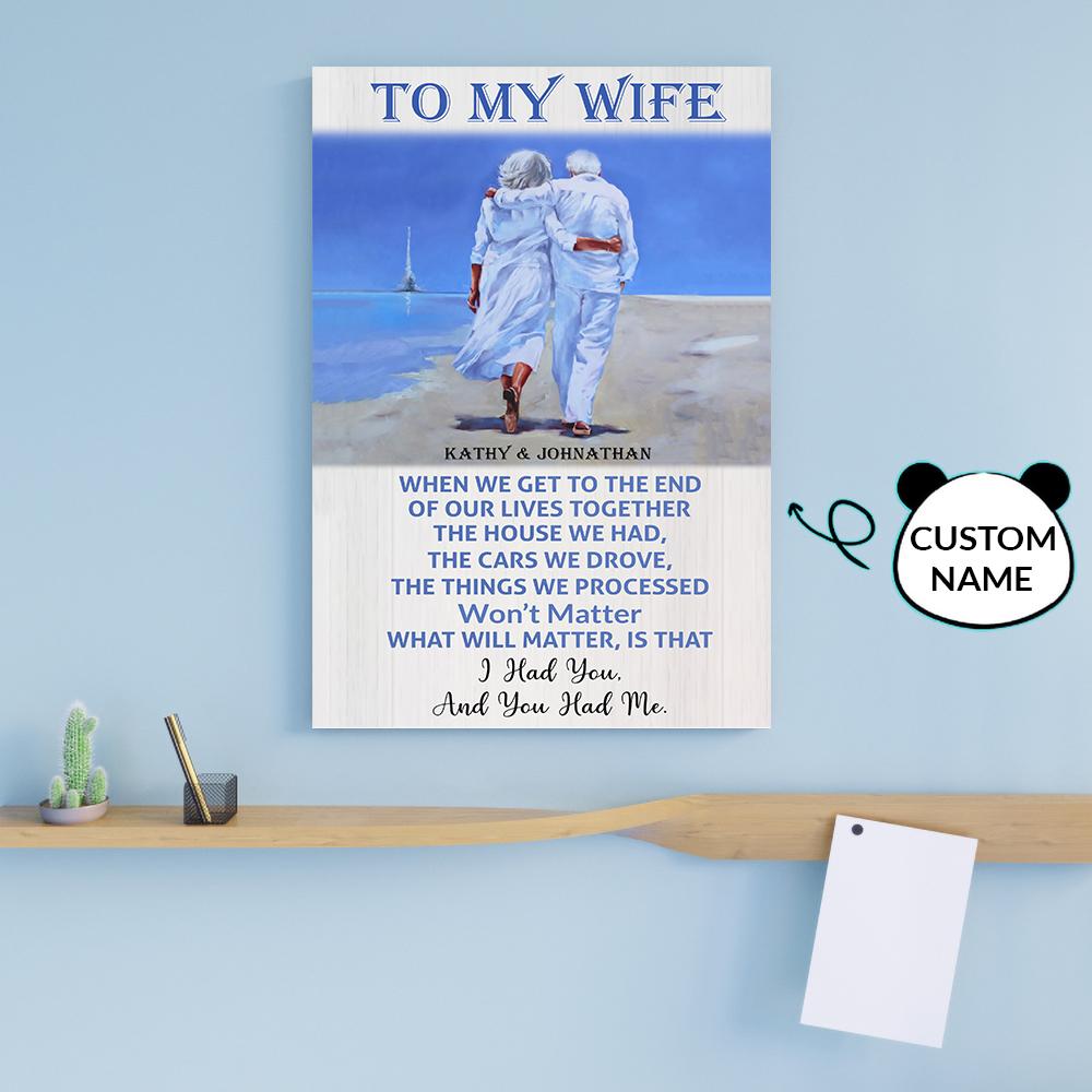 Personalized Wife When We Get To The End Of Our Lives Together Vertical Canvas