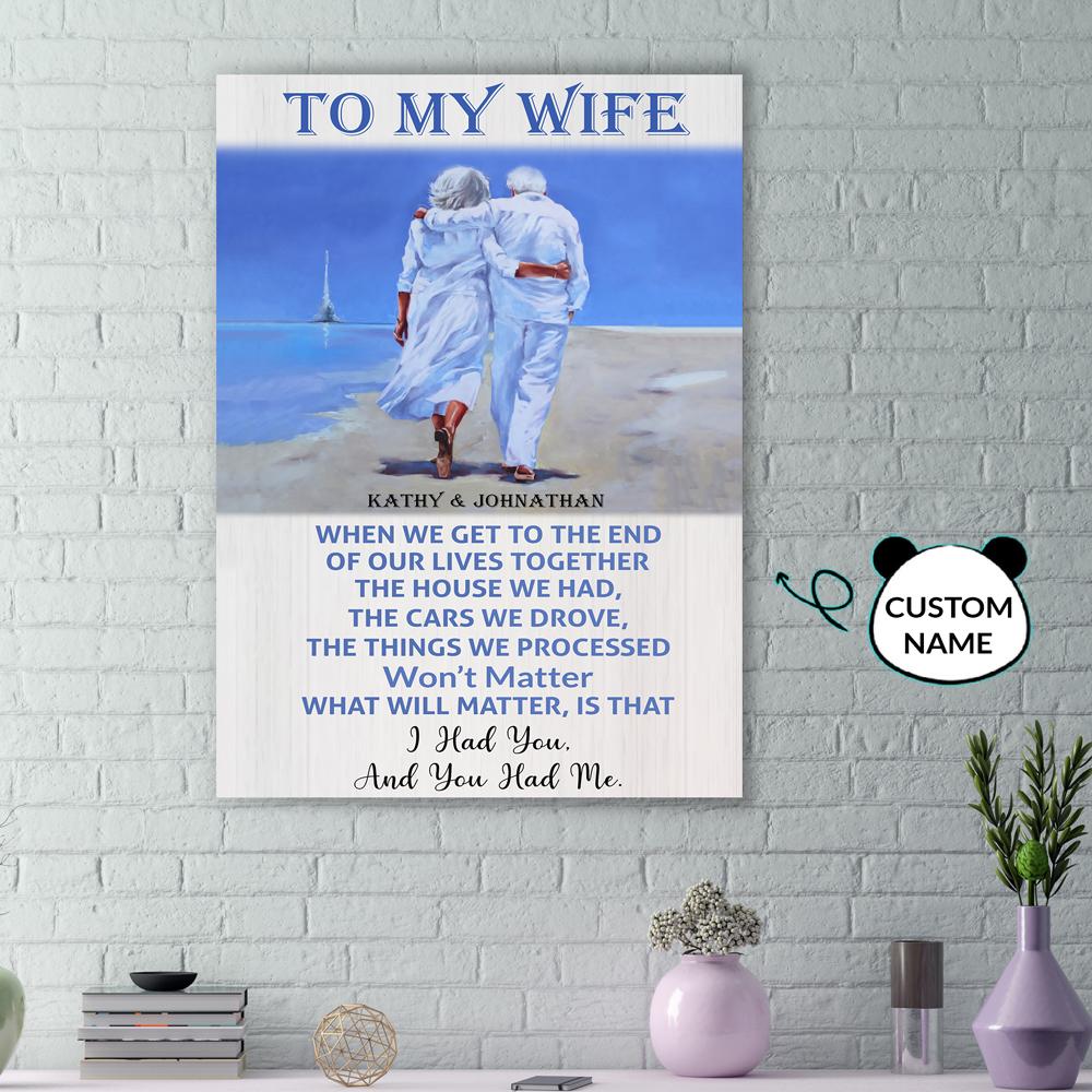 Personalized Wife When We Get To The End Of Our Lives Together Vertical Canvas