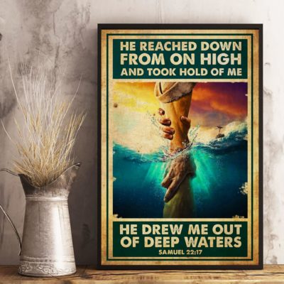 He Drew Me Out Of Deep Waters Poster, Jesus Christ, God Bible, Christian