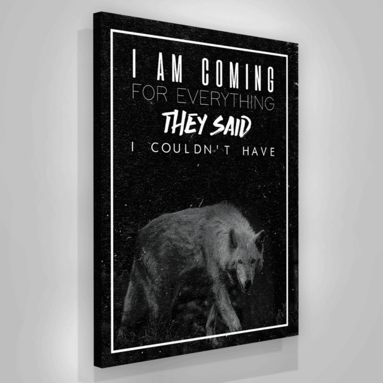 Wolf I'm Coming For Everything Canvas Prints