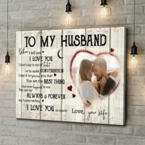Personalized To My Husband When I Tell You Canvas Husband