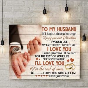 Awesome Gifts for Husbands from Wife, I'll love you for the rest of mine Christmas gift family canvas print #V