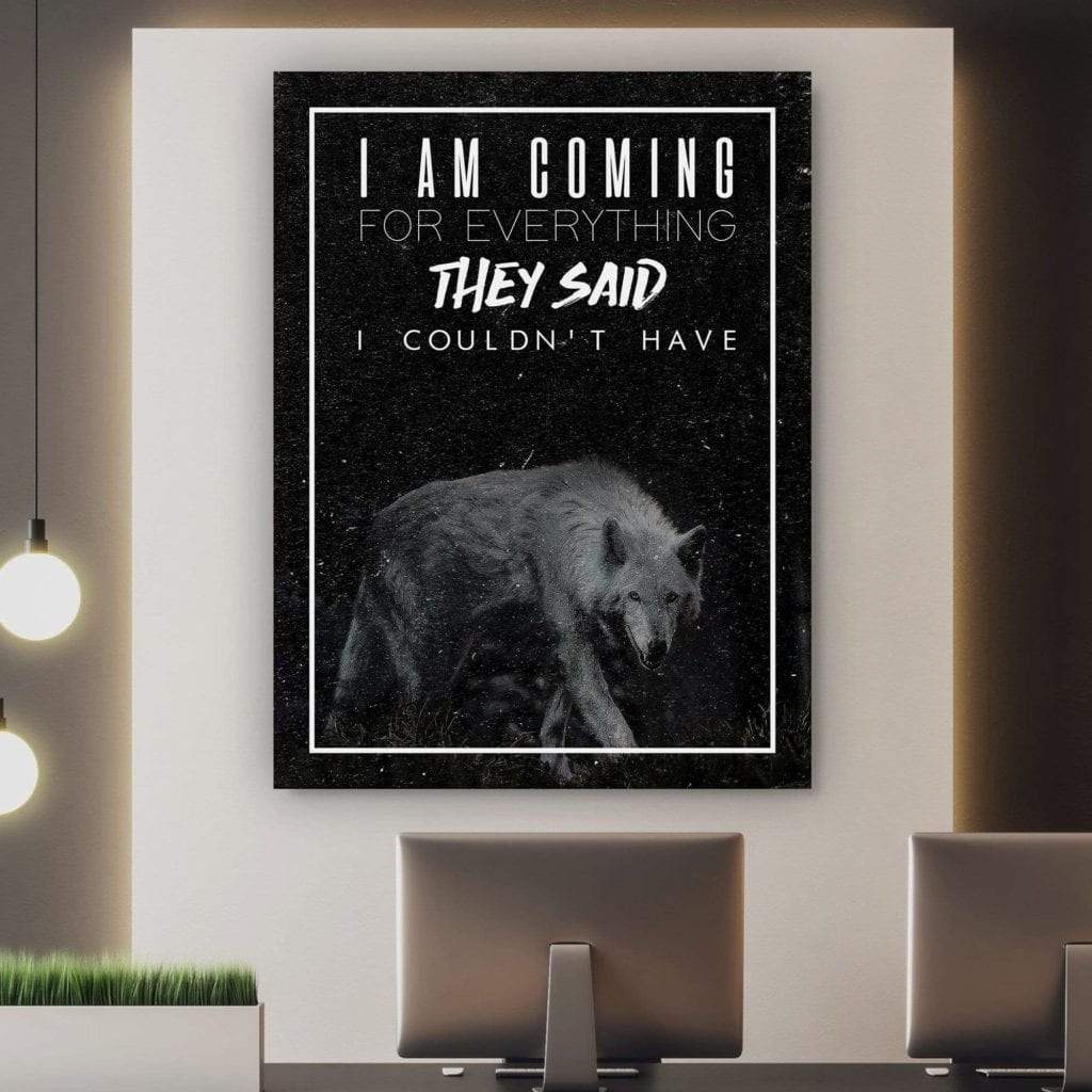 Wolf I'm Coming For Everything Canvas Prints