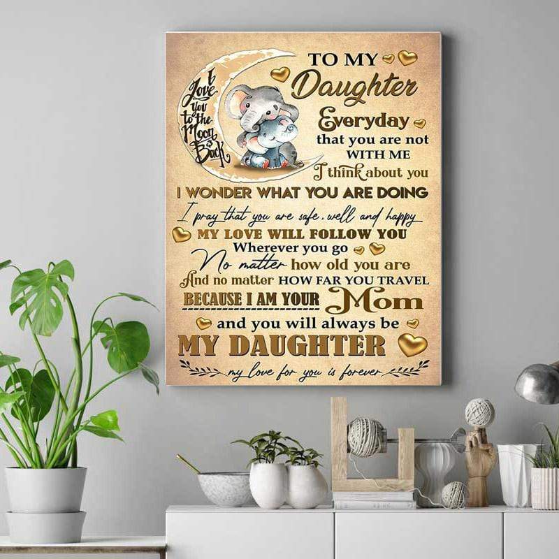 Elephant Mom to my daughter, my love will follow you Christmas gift family canvas print #V