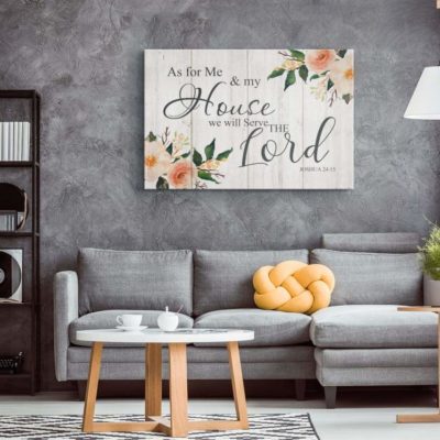 .As for me and my house we will serve the Lord Canvas Prints #H