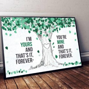 Im Yours And You Are Mine Poster Canvas Art and Poster Canvas CH Valentine Gift For Her Valentine Gift For Him