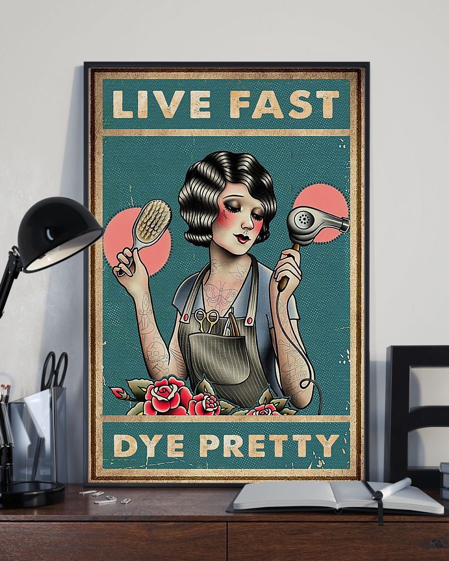Hair Stylist Poster Canvas Live Fast Dye Pretty Vintage Wall Art Gifts