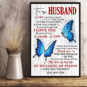 Personalized Gift Butterfly To My Husband Poster Canvas I Wish I Could Turn Back The Clock Wall Art