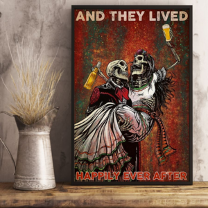 Beer Skeleton Couple Poster Canvas And They Lived Happily Ever After Vintage Wall Art Gifts