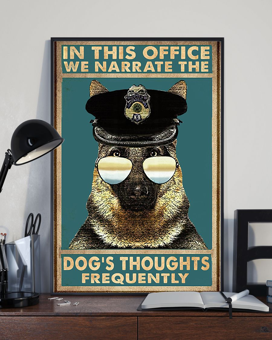 German Shepherd Police Dogs K-9 Poster Canvas In This Office We Narrate The Dog's Thoughts Frequently Wall Art Gifts