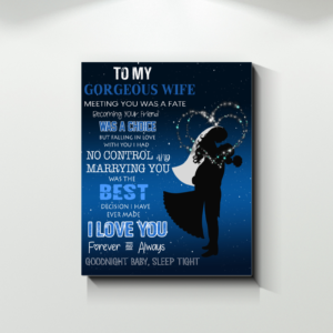 Husband To Wife That Marrying You Was The Best Decision I Have Ever Made Poster Canvas