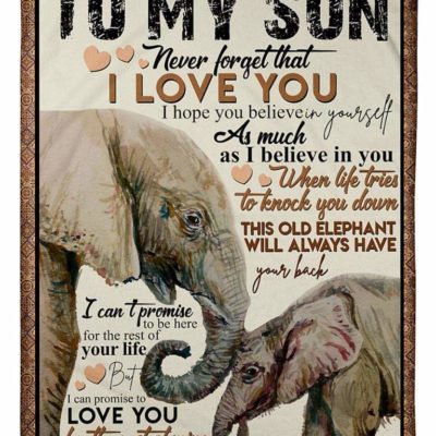 Elephant mom perfect  my son, never forget that I love you custom name blanket #V