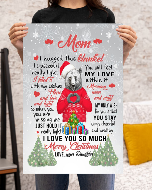 Personalized Gift Bear Daughter To Mom Poster Canvas I Hugged This Blanket Xmas Vintage Wall Art