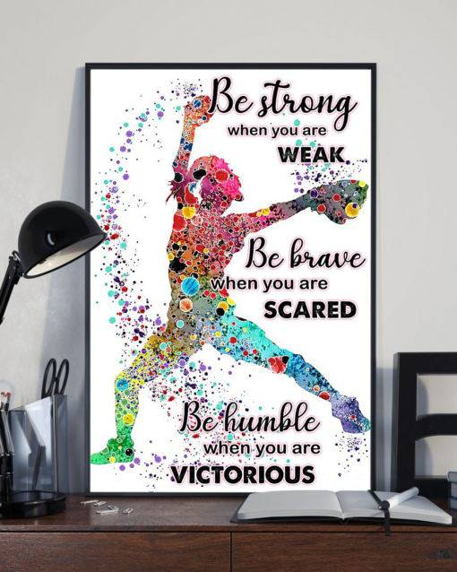 Baseball Softball Poster Canvas Be Strong When You Are Weak Vintage Poster Canvas