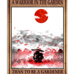 Samurai Poster Canvas It Is Better To Be A Warrior In The Garden Than To Be A Gardener In A War Vintage Poster Canvas