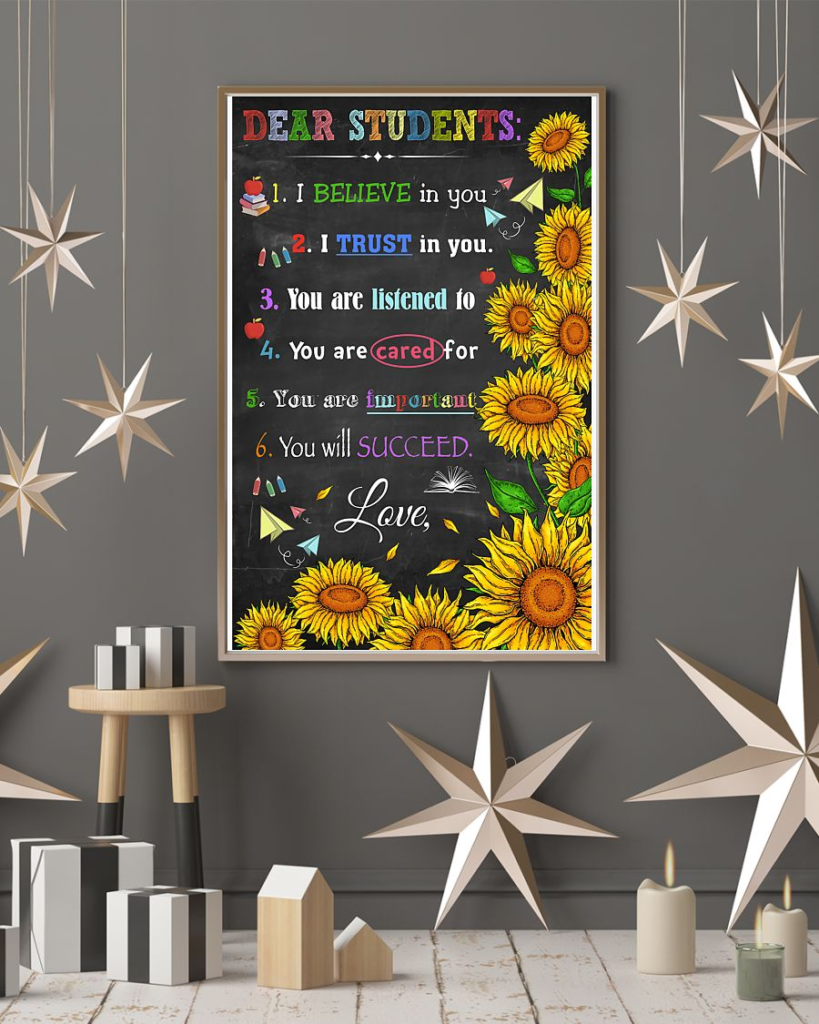 Sunflower Classroom Teacher Poster Canvas Dear Students I Believe In ...