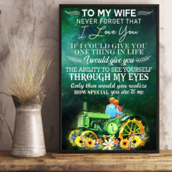 Personalized Gift Steam Tractor Farmer To My Wife Never Forget That I Love You Poster Canvas Poster Canvas