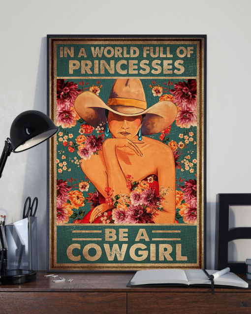 Cowgirl Poster Canvas In A World Full Of Princesses Be A Cowgirl Vintage Poster Canvas
