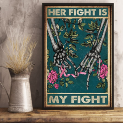 Breast Cancer Skeleton Poster Canvas Her Fight Is My Fight Support Hope Love Husband Vintage Poster Canvas