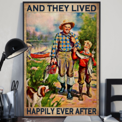 Fishing Dog Loves Poster Canvas And They Lived Happily Ever After Father And Son Vintage Poster Canvas