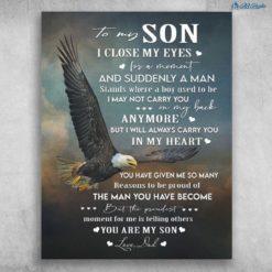 Eagle To My Son I Close My Eyes For A Moment And Suddenly a Man Love, Dad Poster Canvas