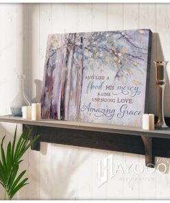 Hayooo And Like A Flood His Mercy Rains Unending Love Amazing Grace God Canvas Wall Art Decor