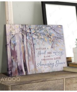Hayooo And Like A Flood His Mercy Rains Unending Love Amazing Grace God Canvas Wall Art Decor