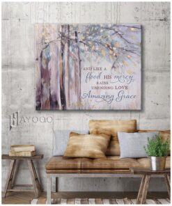 Hayooo And Like A Flood His Mercy Rains Unending Love Amazing Grace God Canvas Wall Art Decor