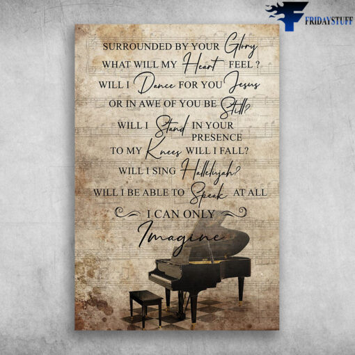Surrounded By Your Glory I Can Only Imagine Piano Musical Instrument