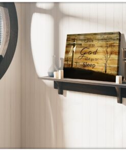 Hayooo Give It To God And Go To Sleep Cross Canvas Wall Art Decor