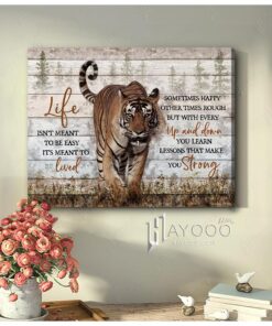 Hayooo Life Isn'T Mean To Be Easy Tiger Canvas Wall Art Decor